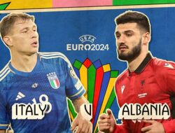 Preview Euro 2024 Timnas Italia vs Albania: Tuah Sang Juara Bertahan