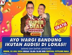 Siap Kaya Rame-rame? Superdeal Indonesia Ajak Warga Bandung Ikut Audisi Langsung!